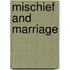 Mischief and Marriage