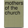 Mothers of the Church door Mike Aquilina