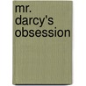 Mr. Darcy's Obsession door Abigail Reynolds