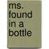 Ms. Found in a Bottle