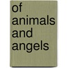 Of Animals and Angels door Marguerite Antonio