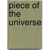 Piece of the Universe door John Simpson