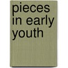 Pieces in Early Youth door Walt Whitman