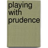 Playing with Prudence by Ronnie Randall