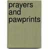 Prayers and Pawprints by Diann Hunt