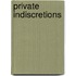 Private Indiscretions