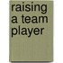 Raising a Team Player