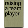 Raising a Team Player door Joe Torre