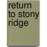 Return to Stony Ridge door Dani Sinclair