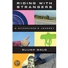 Riding with Strangers by E.G. von Wald