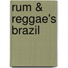 Rum & Reggae's Brazil door Jonathan Runge