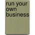 Run Your Own Business