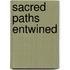 Sacred Paths Entwined