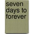 Seven Days to Forever