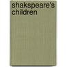 Shakspeare's Children door Danny Keaney