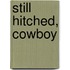 Still Hitched, Cowboy
