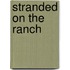 Stranded on the Ranch
