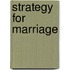 Strategy For Marriage
