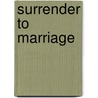 Surrender to Marriage door Sandra Field