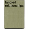 Tangled Relationships door Frederic Reamer