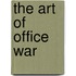 The Art of Office War