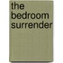The Bedroom Surrender