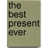 The Best Present Ever