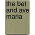 The Bet and Ave Maria