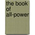 The Book of All-Power