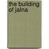 The Building of Jalna