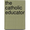 The Catholic Educator by Brian Oconnor