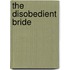 The Disobedient Bride