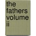 The Fathers Volume Ii
