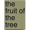The Fruit of the Tree door Jacquelynn Luben