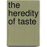 The Heredity of Taste door Soseki Natsume