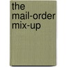 The Mail-Order Mix-Up door Pamela Toth