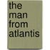 The Man from Atlantis
