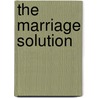 The Marriage Solution by Megan Kelly