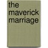 The Maverick Marriage