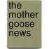 The Mother Goose News