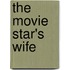 The Movie Star's Wife