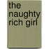 The Naughty Rich Girl