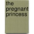 The Pregnant Princess