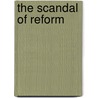 The Scandal of Reform door Francis Barry