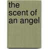 The Scent of an Angel by Nancy Springer