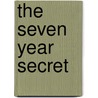 The Seven Year Secret by Ros Denny Fox