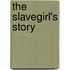The Slavegirl's Story