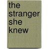 The Stranger She Knew door Gayle Wilson