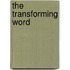 The Transforming Word