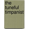 The Tuneful Timpanist door Ronald Horner